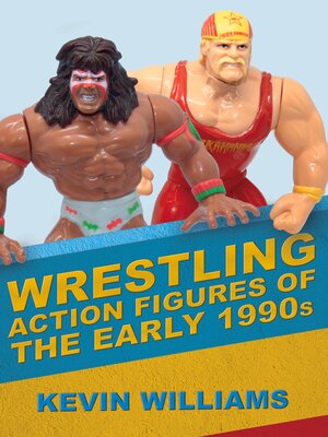 cover image of Wrestling Action Figures of the Early 1990s
